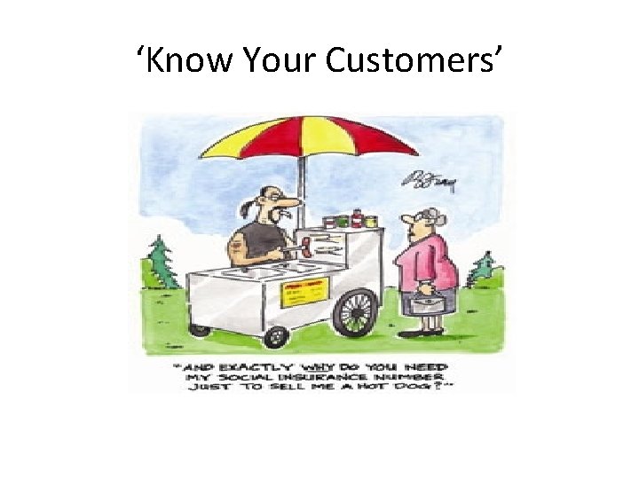 ‘Know Your Customers’ 