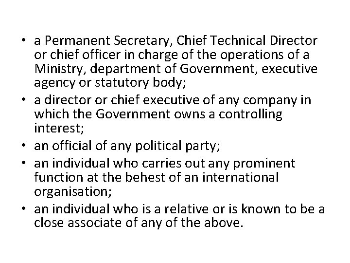  • a Permanent Secretary, Chief Technical Director or chief officer in charge of