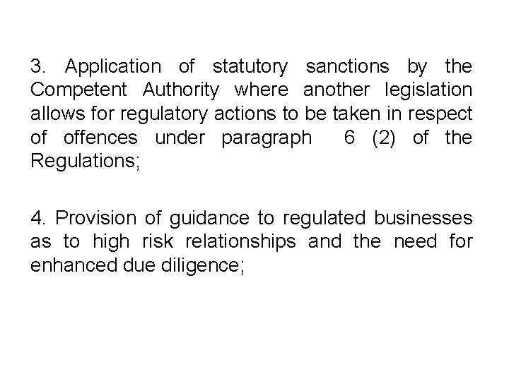 3. Application of statutory sanctions by the Competent Authority where another legislation allows for
