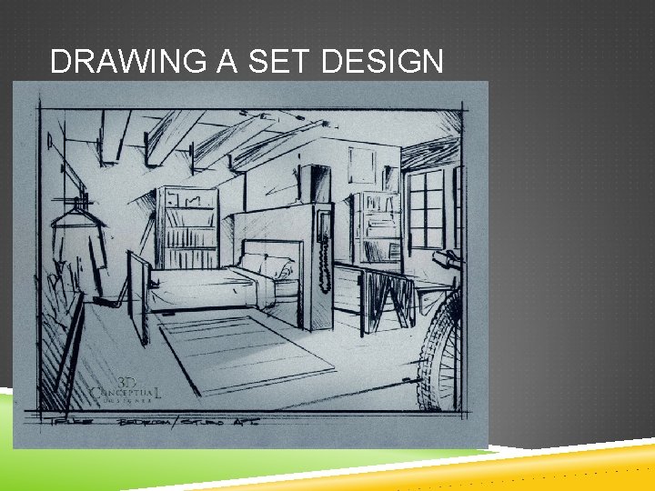 DRAWING A SET DESIGN 