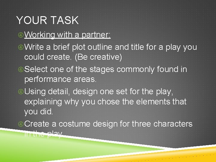 YOUR TASK Working with a partner: Write a brief plot outline and title for