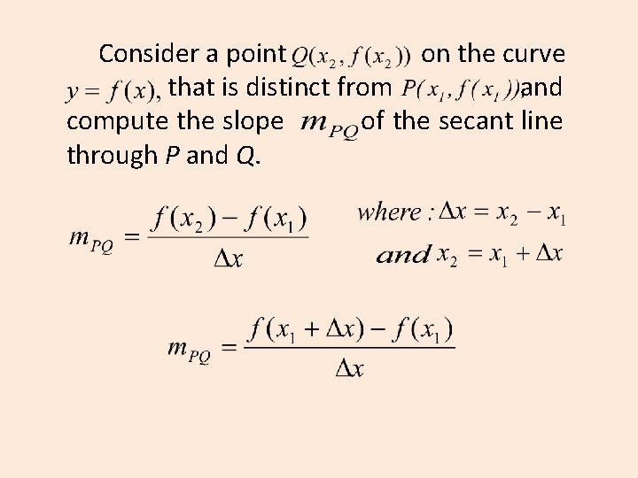 Consider a point on the curve that is distinct from and compute the slope