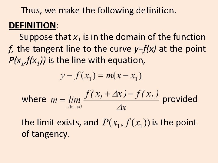Thus, we make the following definition. DEFINITION: Suppose that x 1 is in the