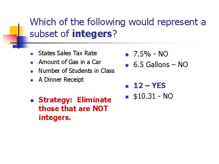 Which of the following would represent a subset of integers? n n States Sales