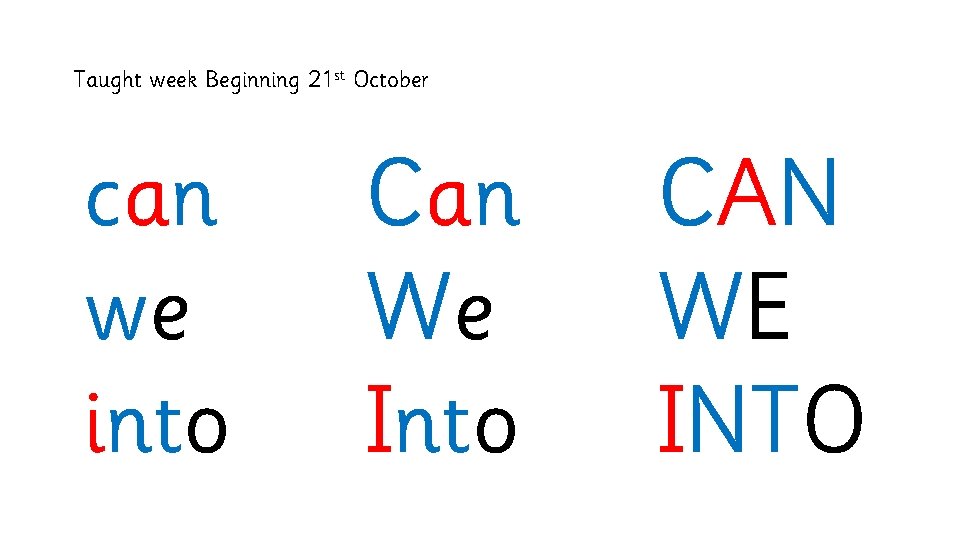 Taught week Beginning 21 st October can we into Can We Into CAN WE
