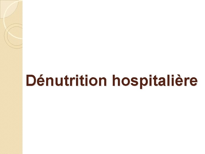 Dénutrition hospitalière 