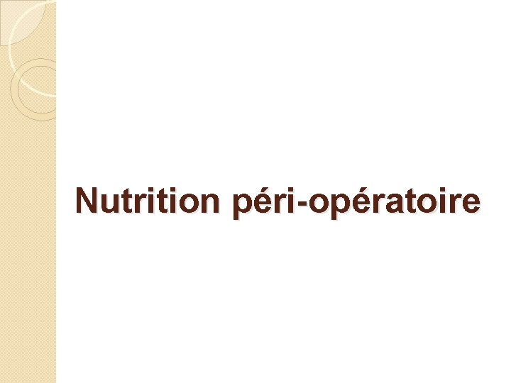 Nutrition péri-opératoire 