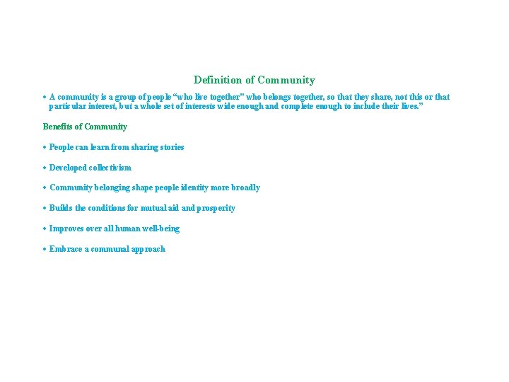 Definition of Community A community is a group of people “who live together” who Definition of Community A community is a group of people “who live together” who