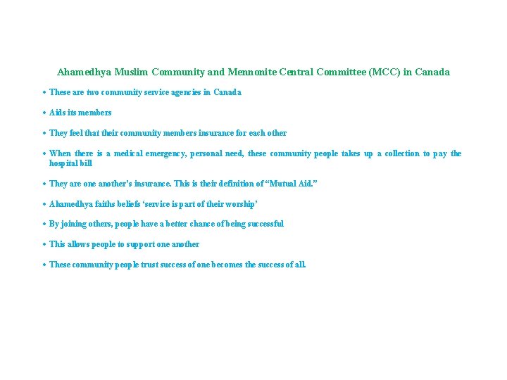 Ahamedhya Muslim Community and Mennonite Central Committee (MCC) in Canada These are two community Ahamedhya Muslim Community and Mennonite Central Committee (MCC) in Canada These are two community