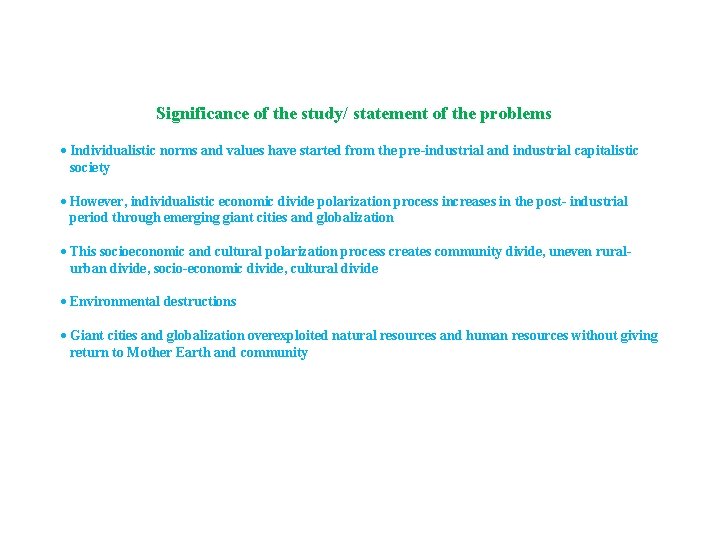 Significance of the study/ statement of the problems Individualistic norms and values have started Significance of the study/ statement of the problems Individualistic norms and values have started