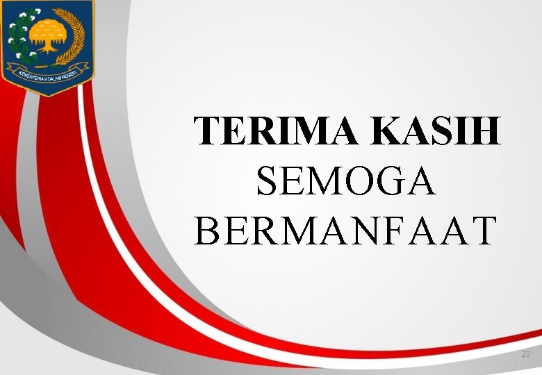 TERIMA KASIH SEMOGA BERMANFAAT 23 TERIMA KASIH SEMOGA BERMANFAAT 23