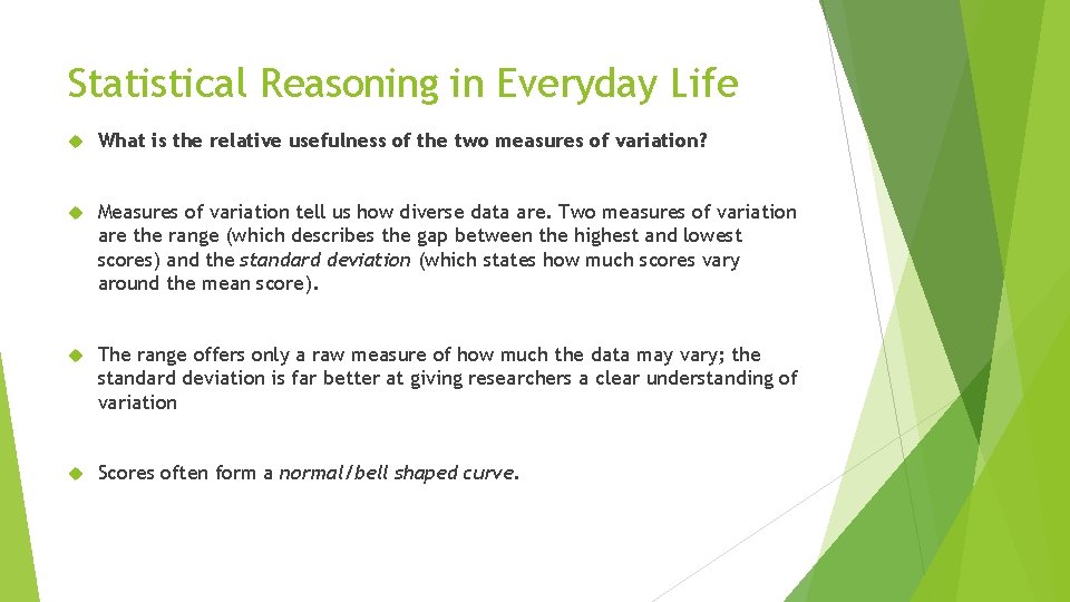 Statistical Reasoning in Everyday Life What is the relative usefulness of the two measures