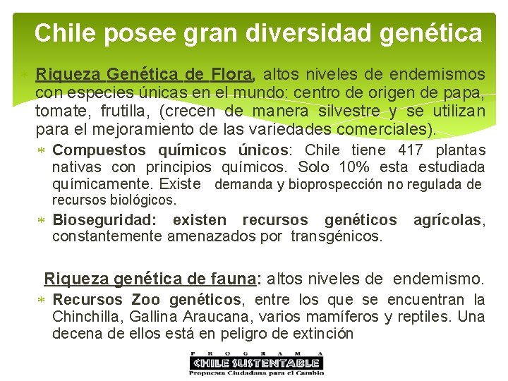 Chile posee gran diversidad genética Riqueza Genética de Flora, altos niveles de endemismos con