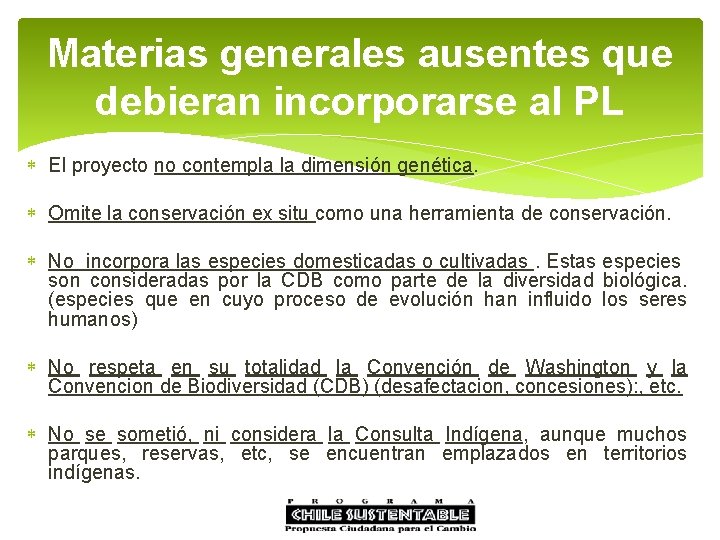 Materias generales ausentes que debieran incorporarse al PL El proyecto no contempla la dimensión