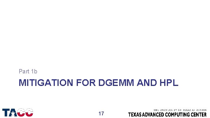 Part 1 b MITIGATION FOR DGEMM AND HPL 17 
