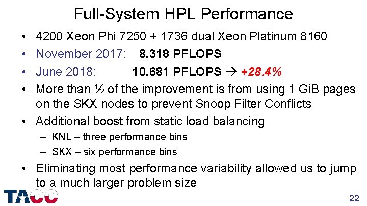 Full-System HPL Performance • • 4200 Xeon Phi 7250 + 1736 dual Xeon Platinum