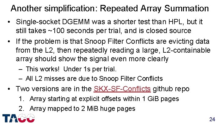 Another simplification: Repeated Array Summation • Single-socket DGEMM was a shorter test than HPL,