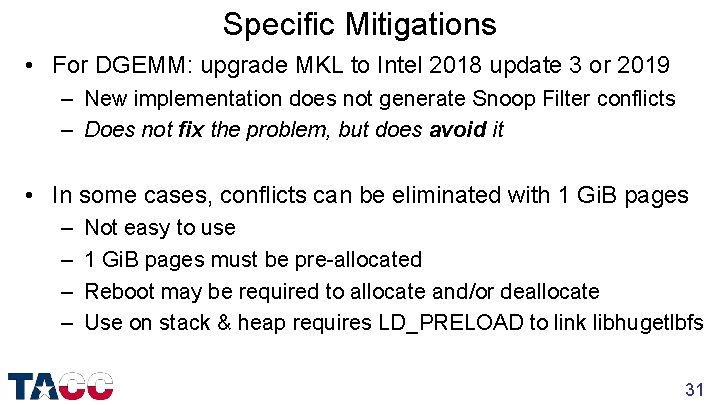Specific Mitigations • For DGEMM: upgrade MKL to Intel 2018 update 3 or 2019