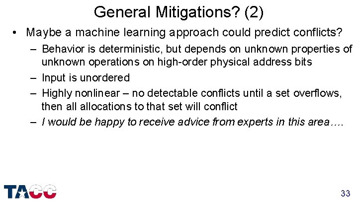 General Mitigations? (2) • Maybe a machine learning approach could predict conflicts? – Behavior