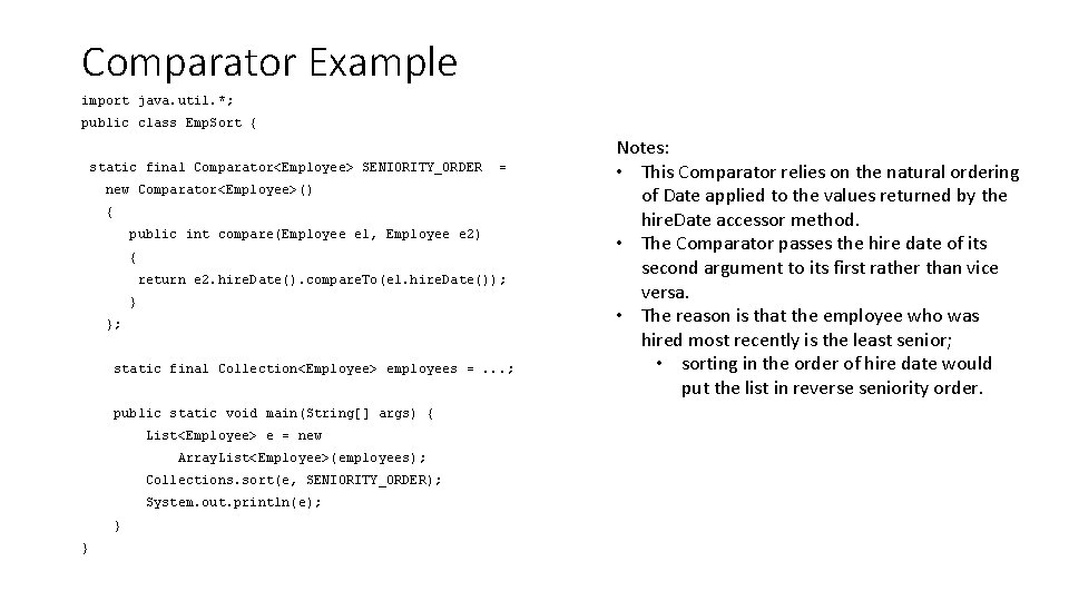 Comparator Example import java. util. *; public class Emp. Sort { static final Comparator<Employee>