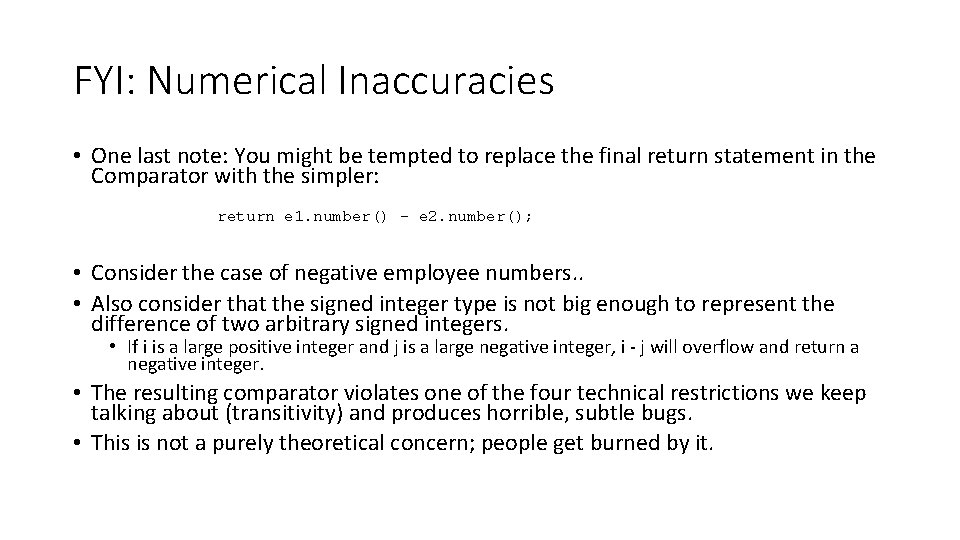 FYI: Numerical Inaccuracies • One last note: You might be tempted to replace the