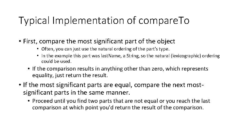 Typical Implementation of compare. To • First, compare the most significant part of the