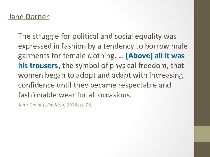 Jane Dorner: The struggle for political and social equality was expressed in fashion by