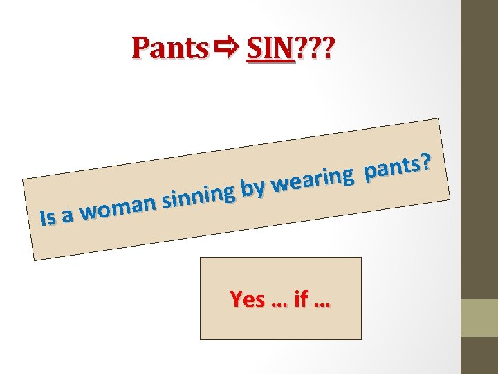 Pants SIN? ? ? ? s t n a p g n i r