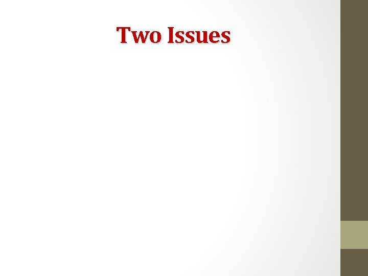 Two Issues 