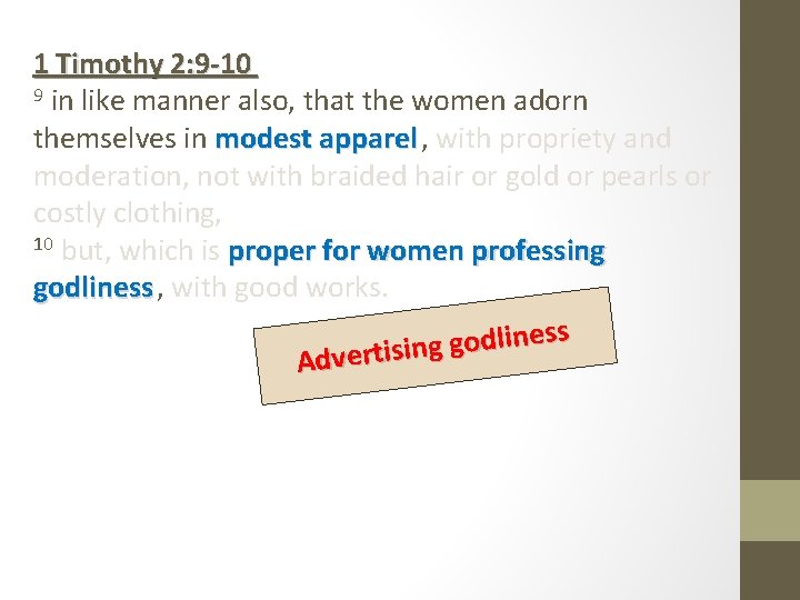 1 Timothy 2: 9 -10 9 in like manner also, that the women adorn