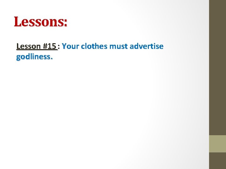 Lessons: Lesson #15 : Your clothes must advertise godliness. 