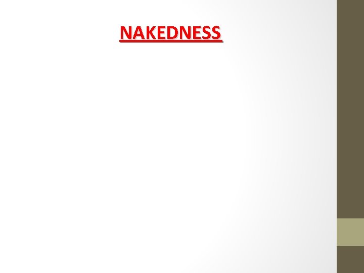 NAKEDNESS 