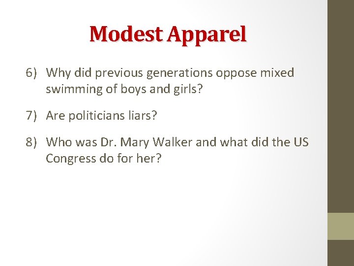 Modest Apparel 6) Why did previous generations oppose mixed swimming of boys and girls?