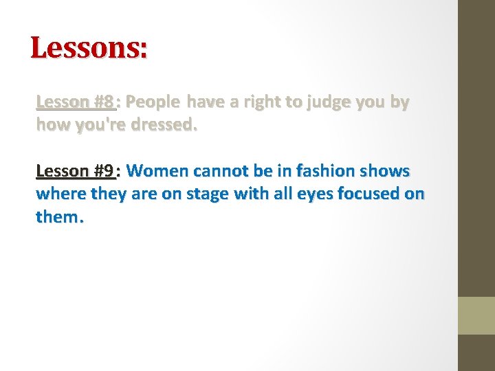 Lessons: Lesson #8 : People have a right to judge you by how you're