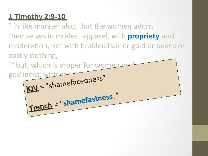 1 Timothy 2: 9 -10 9 in like manner also, that the women adorn