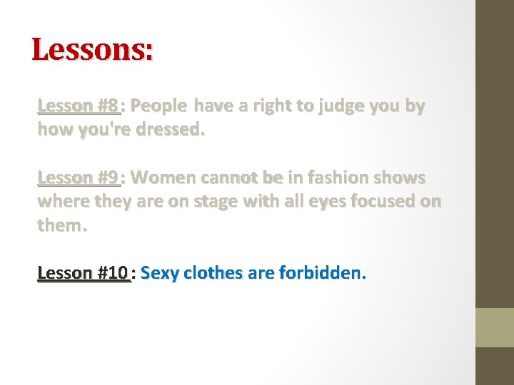 Lessons: Lesson #8 : People have a right to judge you by how you're