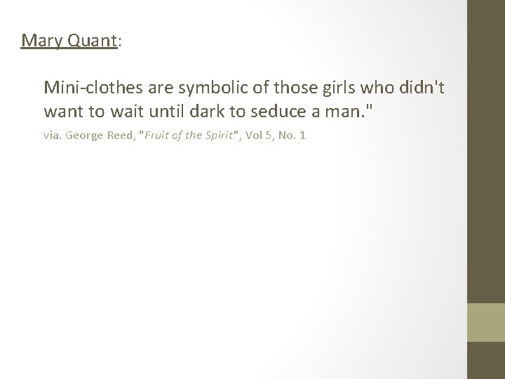 Mary Quant: Mini-clothes are symbolic of those girls who didn't want to wait until