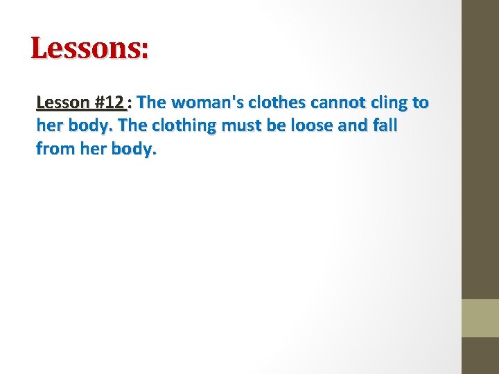 Lessons: Lesson #12 : The woman's clothes cannot cling to her body. The clothing