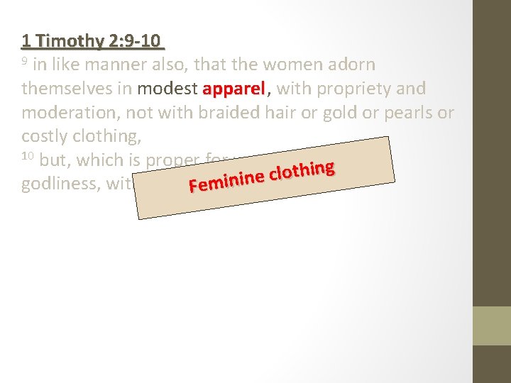 1 Timothy 2: 9 -10 9 in like manner also, that the women adorn