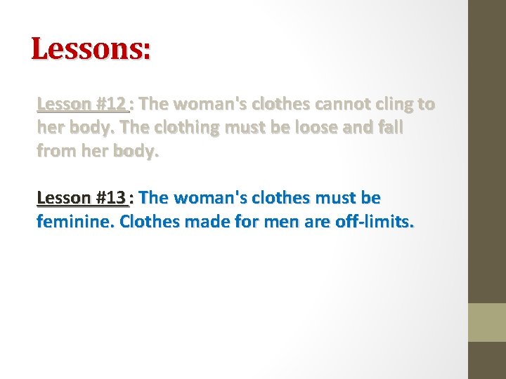 Lessons: Lesson #12 : The woman's clothes cannot cling to her body. The clothing