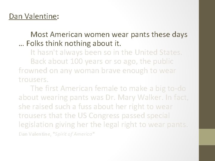 Dan Valentine: Most American women wear pants these days … Folks think nothing about