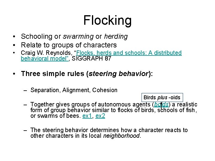 Flocking • Schooling or swarming or herding • Relate to groups of characters •
