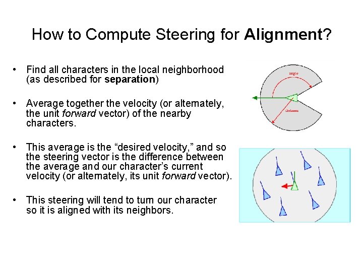 How to Compute Steering for Alignment? • Find all characters in the local neighborhood