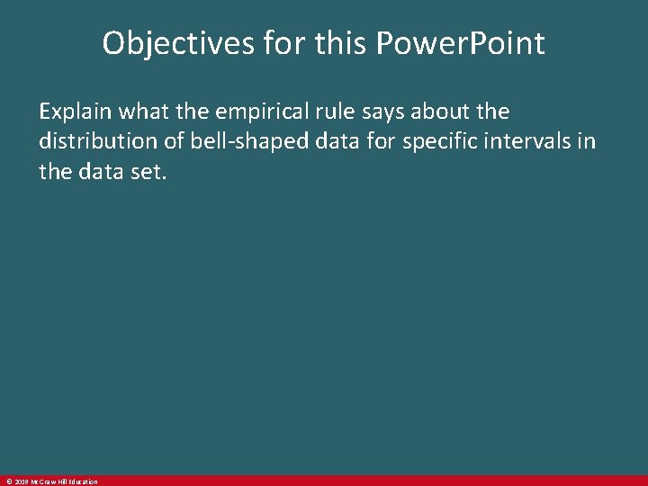 Objectives for this Power. Point Explain what the empirical rule says about the distribution