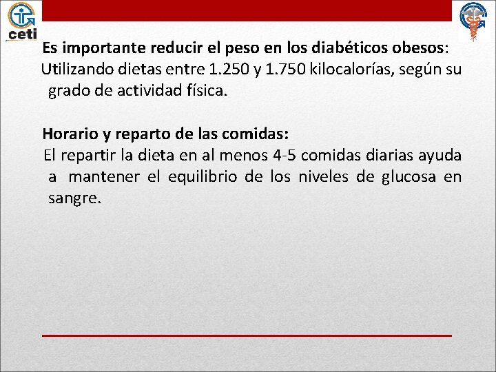 Es importante reducir el peso en los diabéticos obesos: Utilizando dietas entre 1. 250