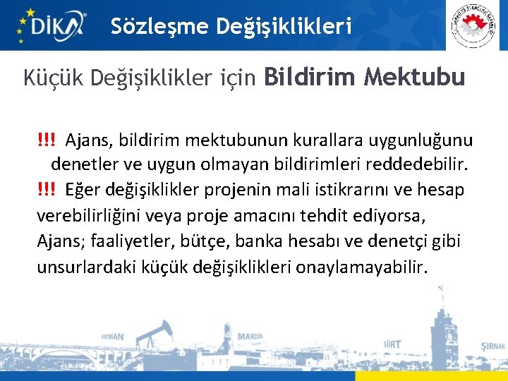 Sözleşme Değişiklikleri Küçük Değişiklikler için Bildirim Mektubu !!! Ajans, bildirim mektubunun kurallara uygunluğunu denetler