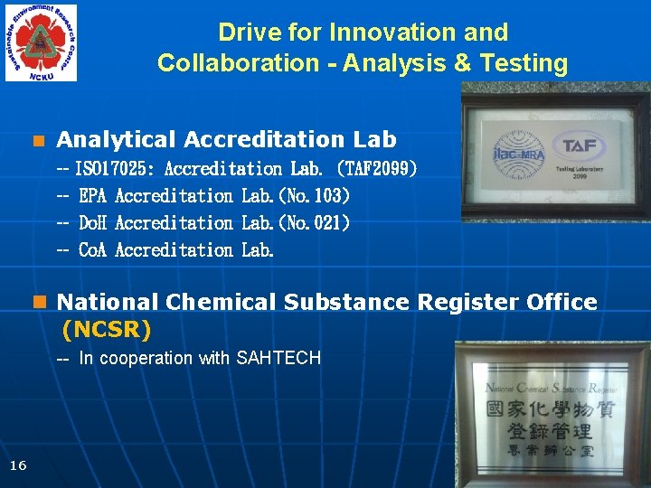 Drive for Innovation and Collaboration - Analysis & Testing n Analytical Accreditation Lab --