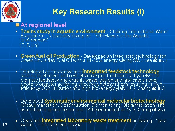 Key Research Results (I) n At regional level • Toxins study in aquatic environment