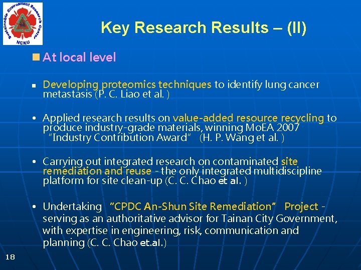 Key Research Results – (II) n At local level n Developing proteomics techniques to