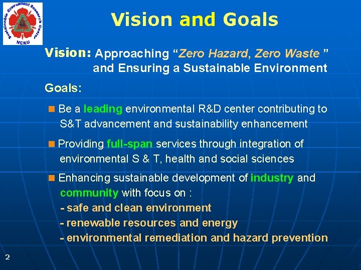 Vision and Goals Vision: Approaching “Zero Hazard, Zero Waste ” and Ensuring a Sustainable